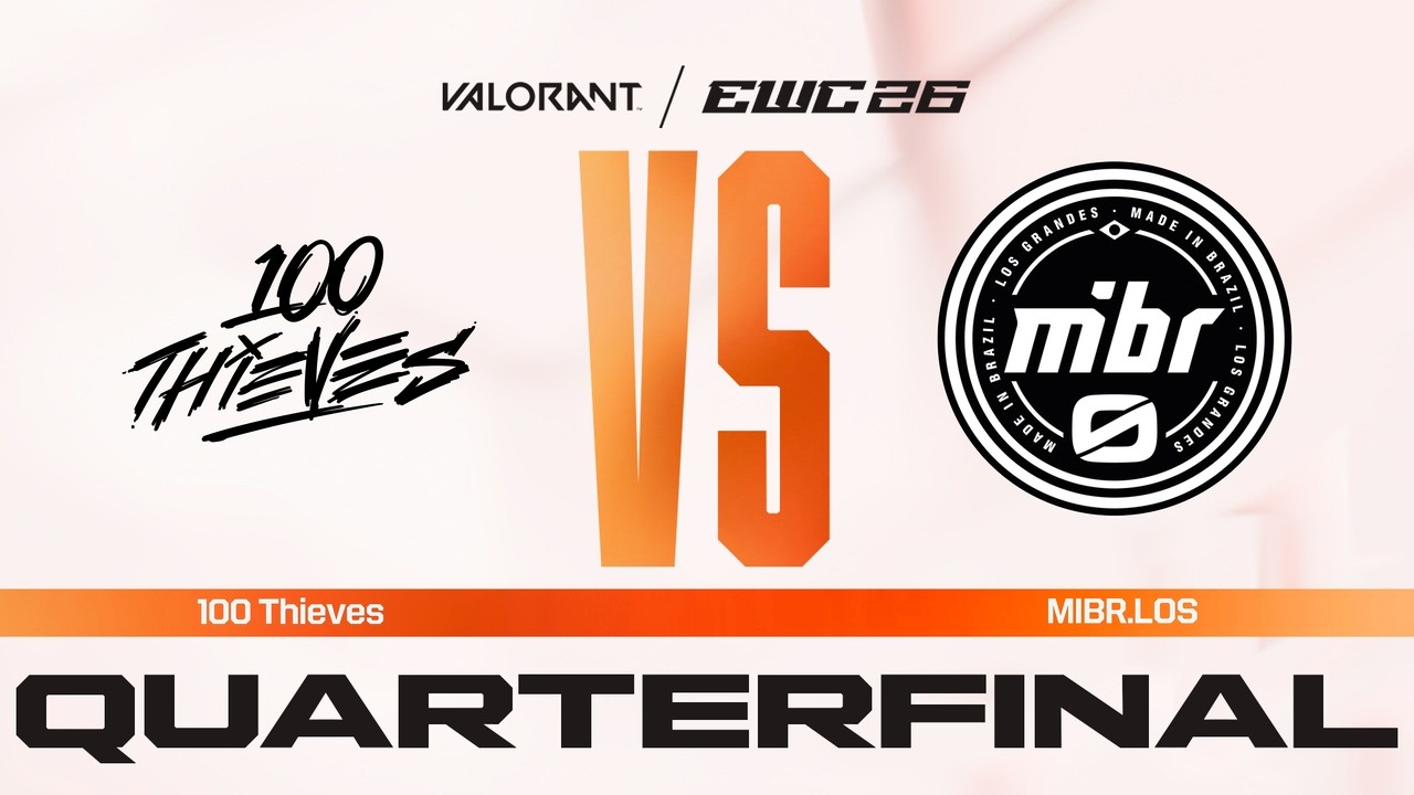 100 Thieves vs. MIBR.LOS | VALORANT at EWC 26 &ndash; Quarterfinal &ndash; VOD