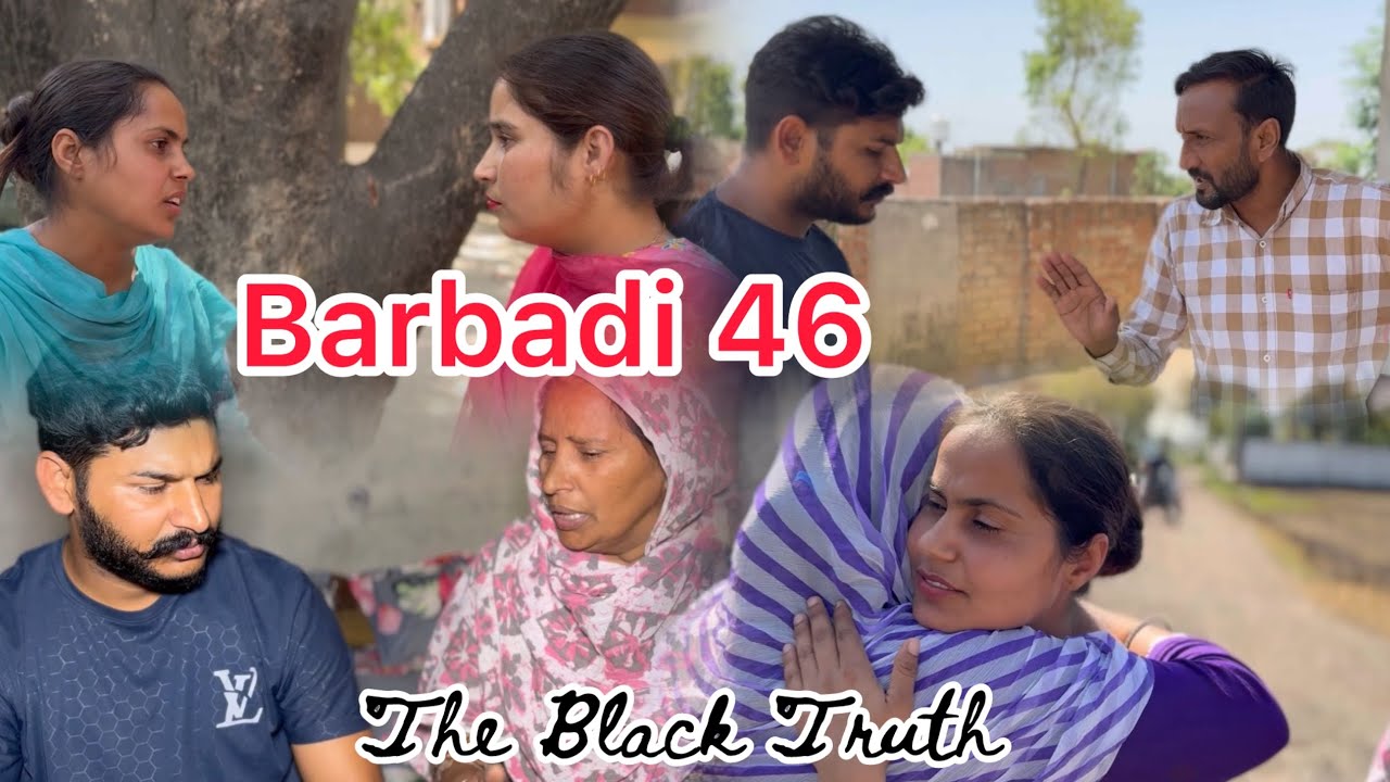 Barbadi  ਬਰਬਾਦੀ 46 The Black Truth