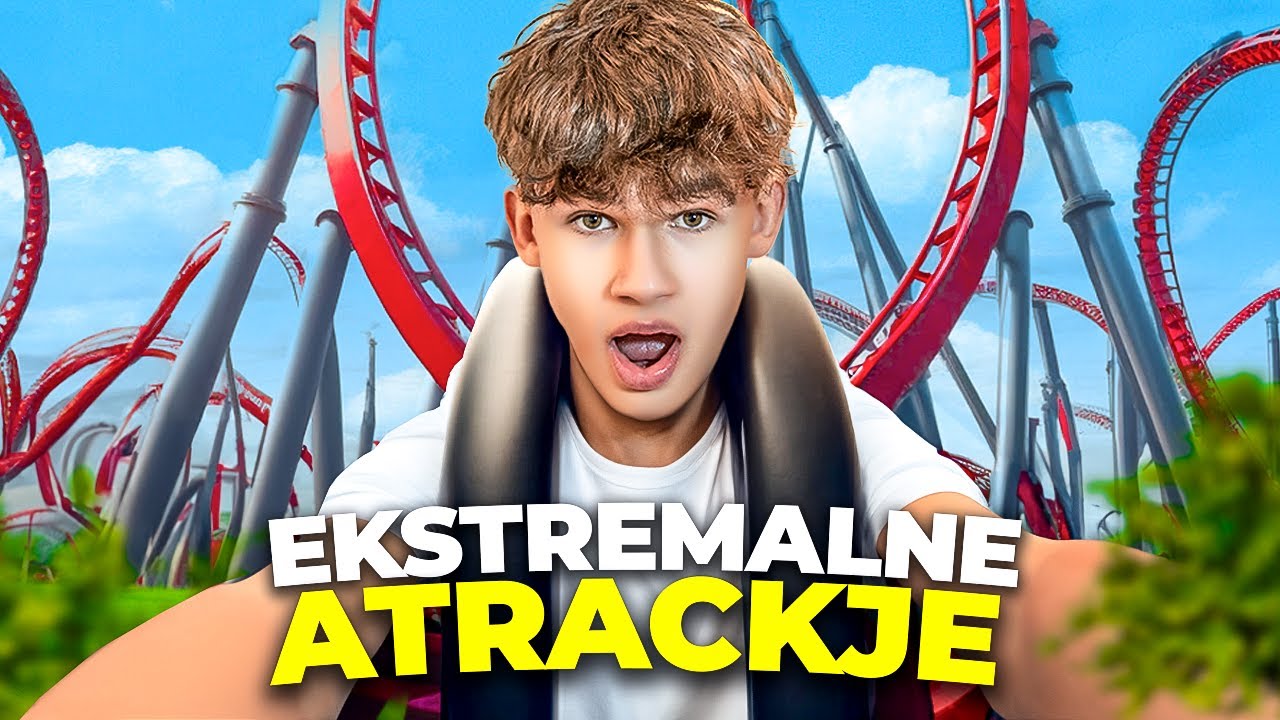 TESTUJEMY WSZYSTKIE EKSTREMALNE ATRAKCJE!