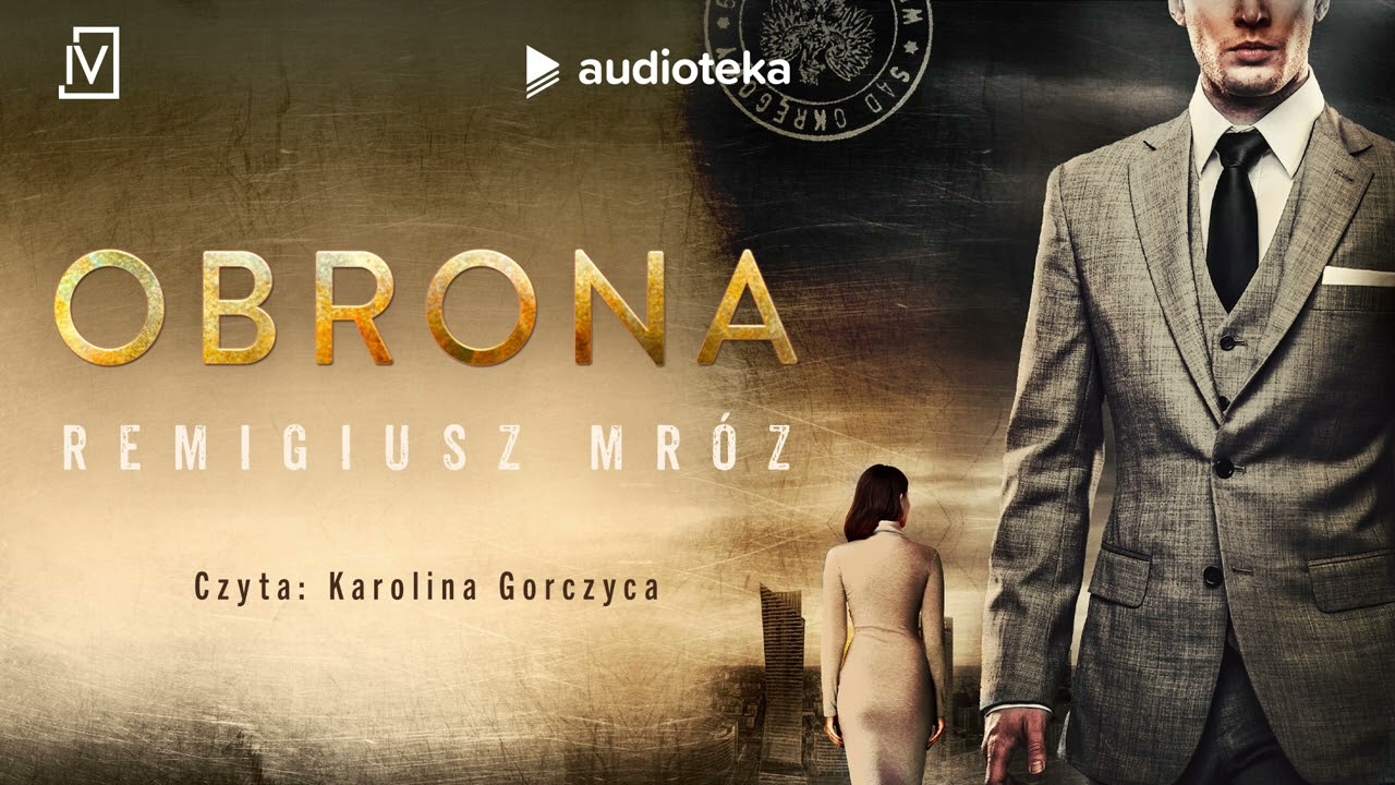 Obrona - audiobook | cykl z Joanną Chyłką | Remigiusz Mr&oacute;z (czyta: Karolina Gorczyca)