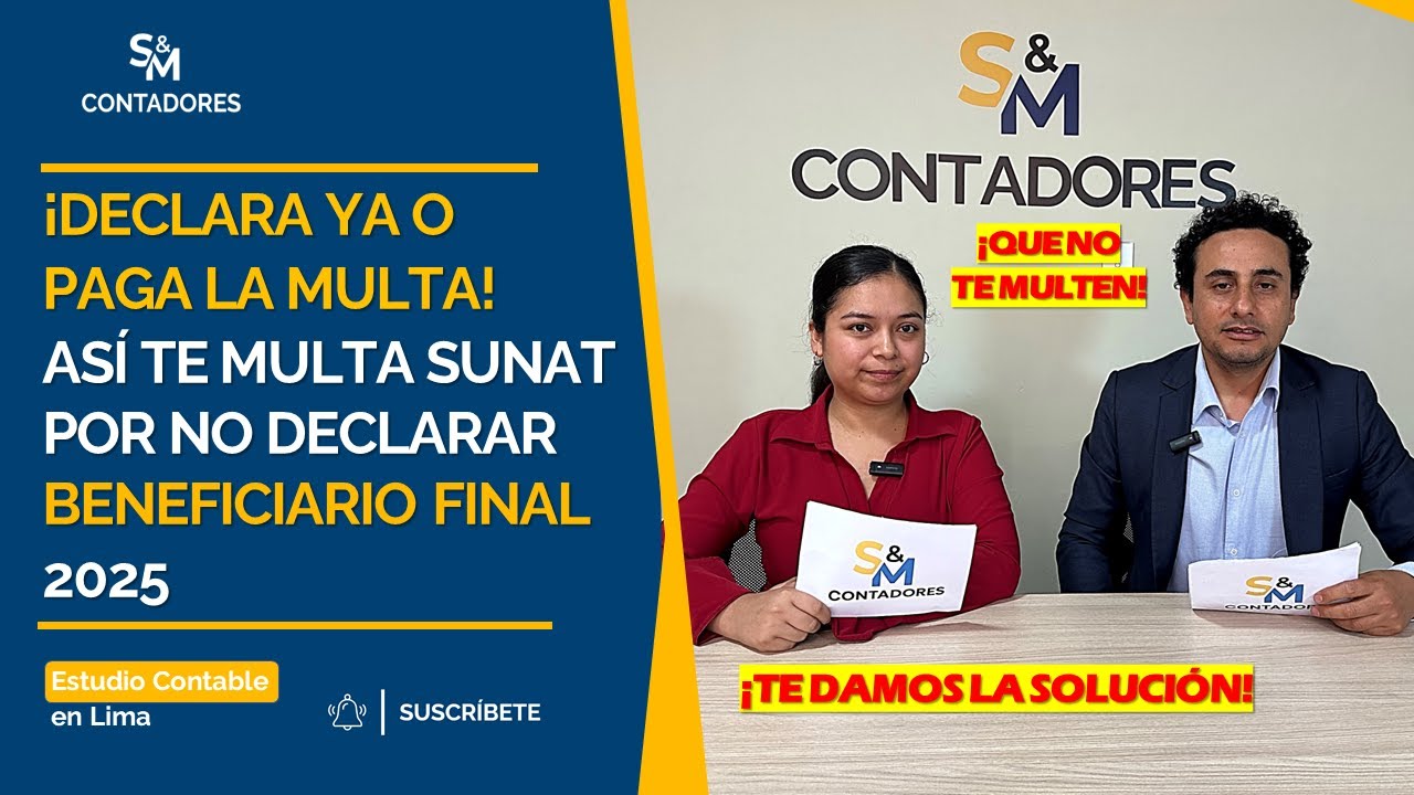 ¡ALERTA SUNAT🚨! Beneficiario Final 2025: Guía COMPLETA para Declarar, Evitar Multas y NO Confundirte