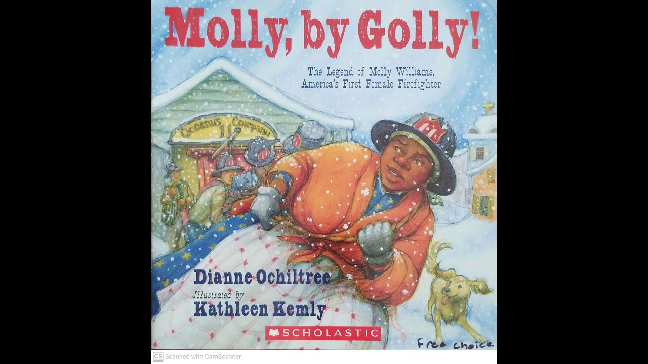 Read Aloud- Molly, By Golly!: The Legend of Molly Williams by Dianne Ochiltree