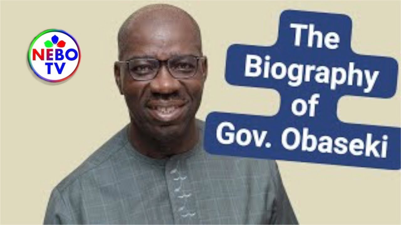 The Biography of Governor Godwin Obaseki of Edo State, Nigeria