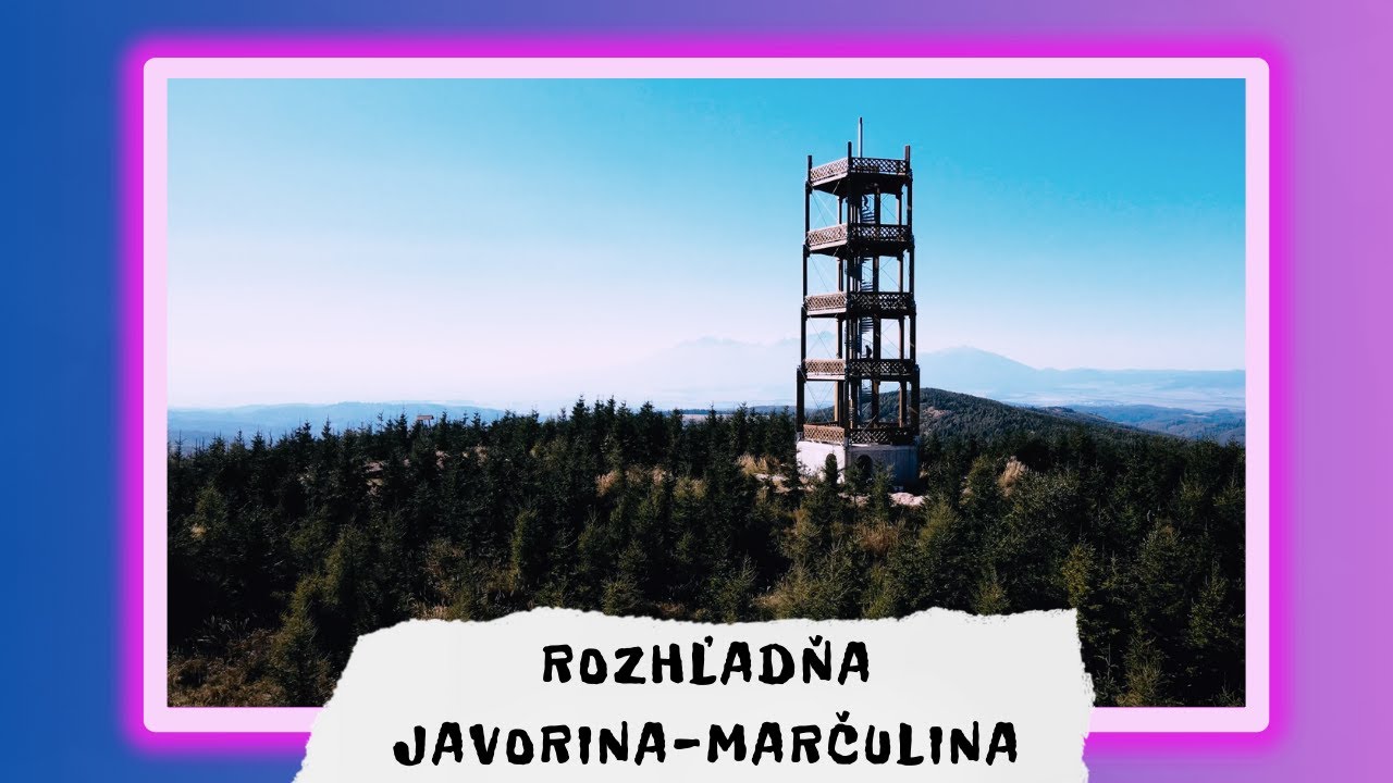 Potulky s deťmi (41) - rozhľadňa Javorina-Marčulina
