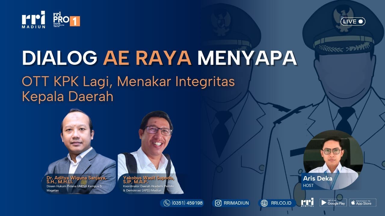 DIALOG AE RAYA MENYAPA - OTT KPK LAGI, MENAKAR INTEGRITAS KEPALA DAERAH