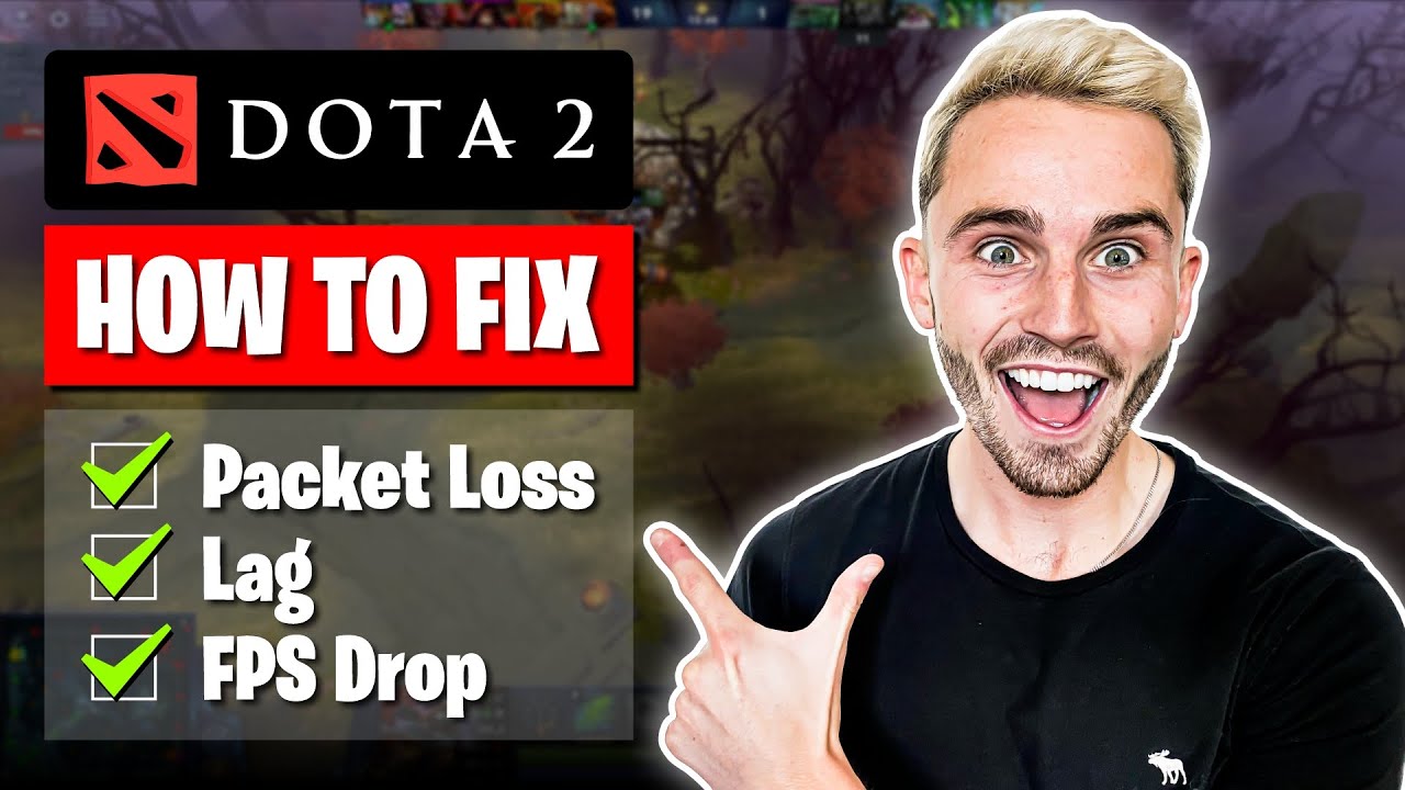 DOTA 2: How To Fix Packet Loss, Lag, FPS Drop [2026]