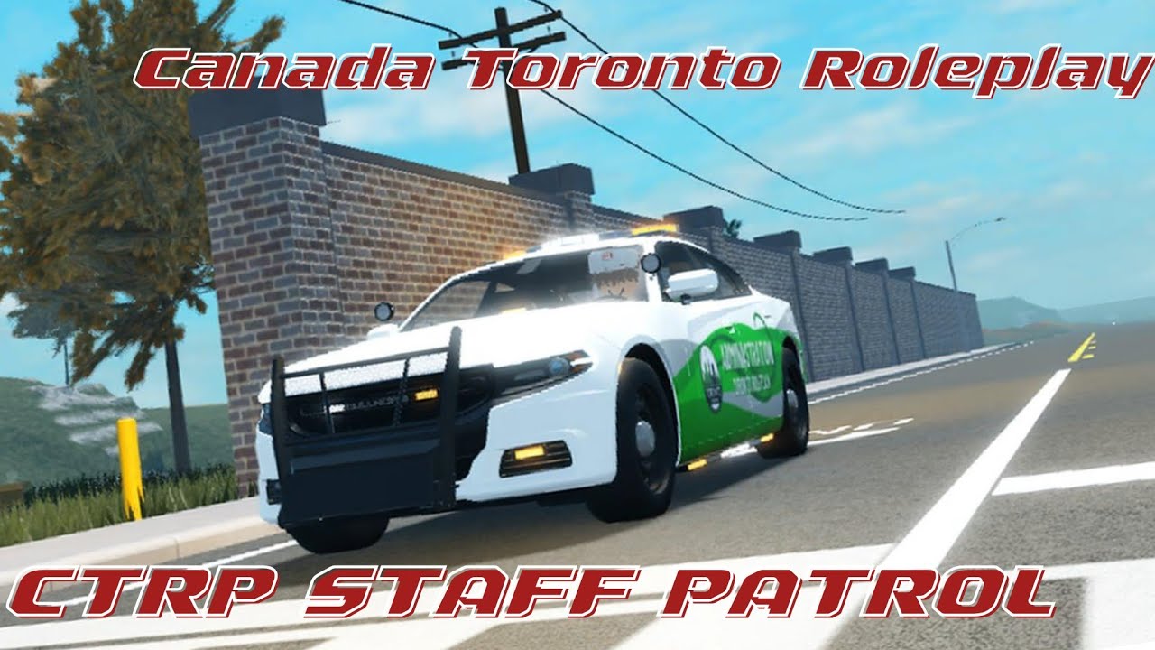Staff Patrol Part 1  ER:LC Canada Toronto Roleplay | CTRP
