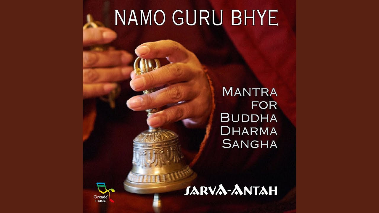 Namo Guru Bhye (Buddha Dharma Sangah) (Original)