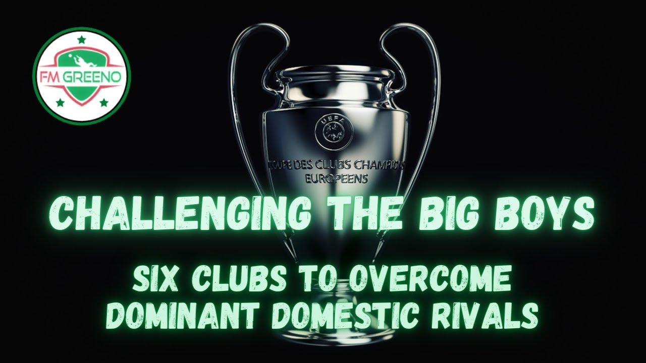 FM21 | 6 clubs to play with if you want to challenge the dominant clubs! FM Greeno selects
