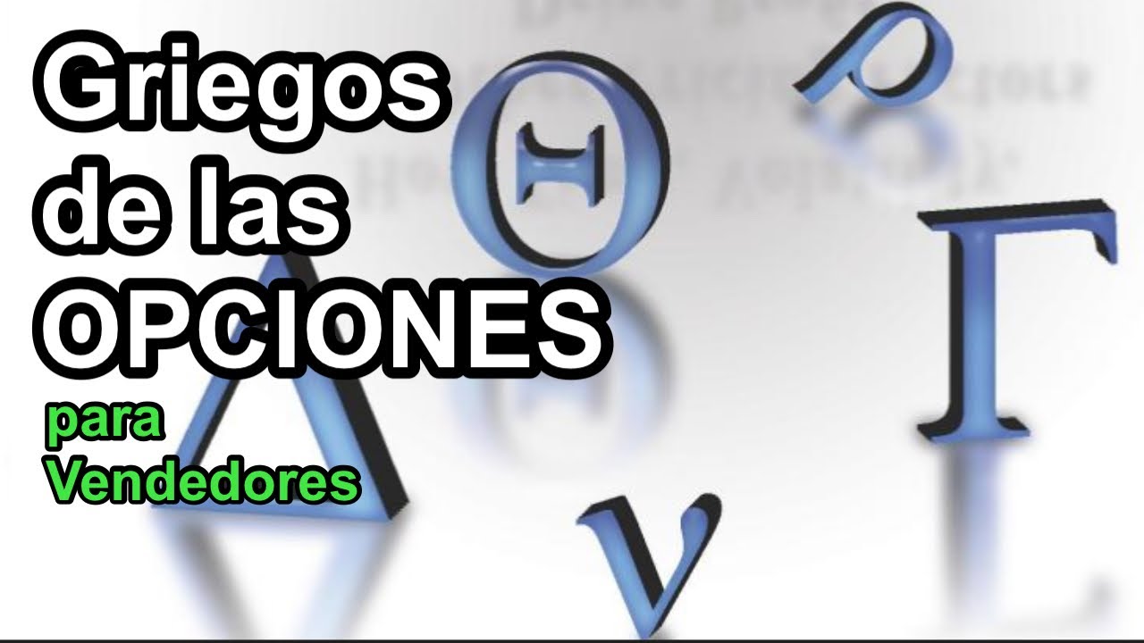 Griegos en la Venta de Opciones - Maximiza tu conocimiento!!