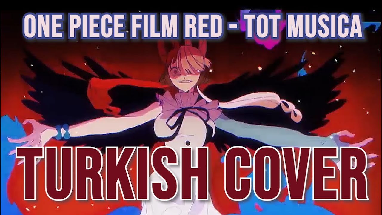 ONE PIECE FILM RED - Tot Musica (Turkish Cover by Minachu)