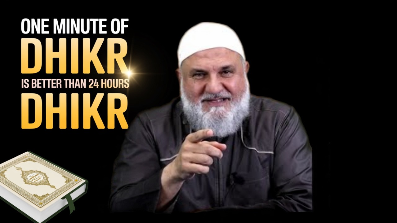 THIS ONE MINUTE OF DHIKR IS BETTER THAN 24 HOURS DHIKR | MOHAMED BAAJOUR