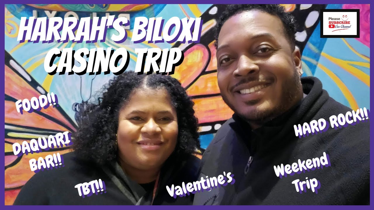 A Fun-filled Weekend At Harrah's Biloxi Casino