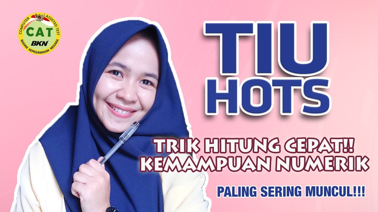 TRIK JITU HITUNG CEPAT TIU PERSIAPAN TES SKD CPNS 2021 (KEMAMPUAN NUMERIK)