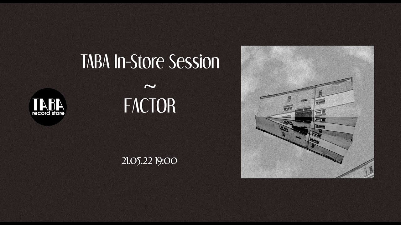 TABA In-store session ~ Factor [Creative Minds]