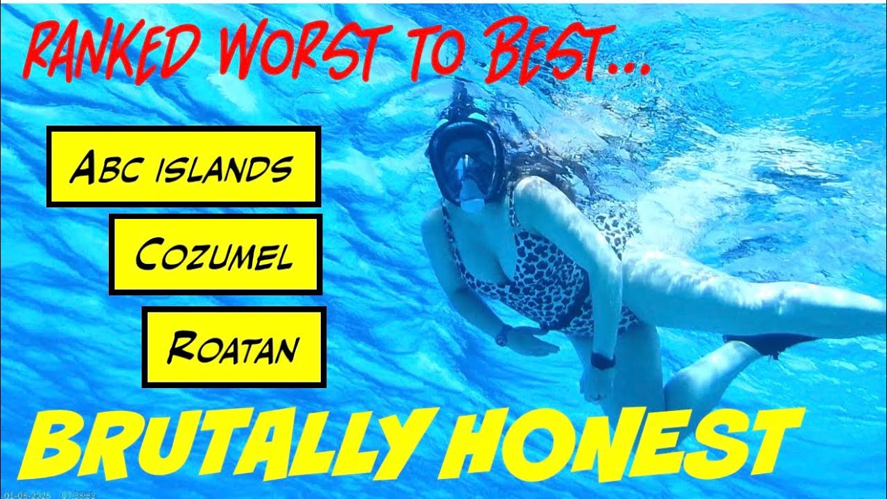 ABC Islands, Roatan & Cozumel: Ranked and Reviewed—with brutal honesty!