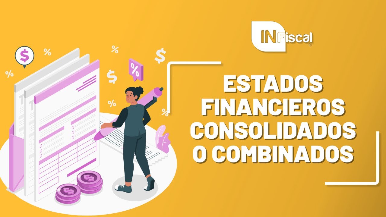 ESTADOS FINANCIEROS CONSOLIDADOS | INFISCAL