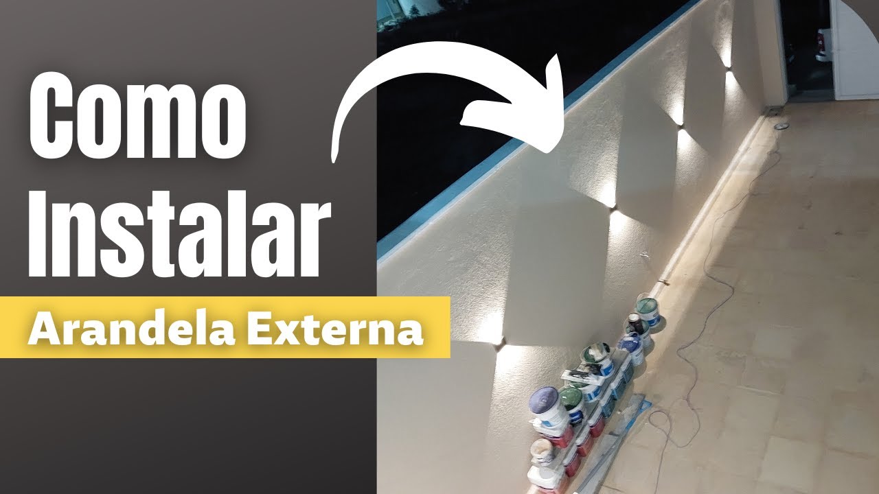 Como Instalar Arandela Externa