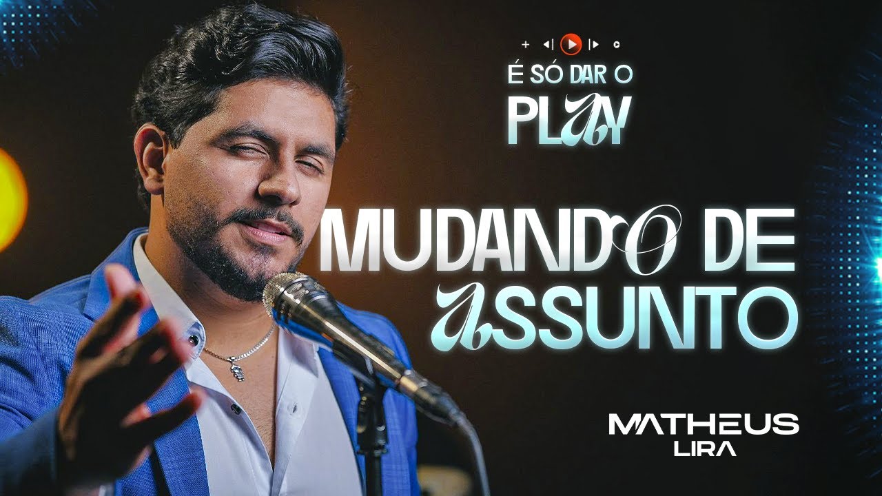 MUDANDO DE ASSUNTO - MATHEUS LIRA