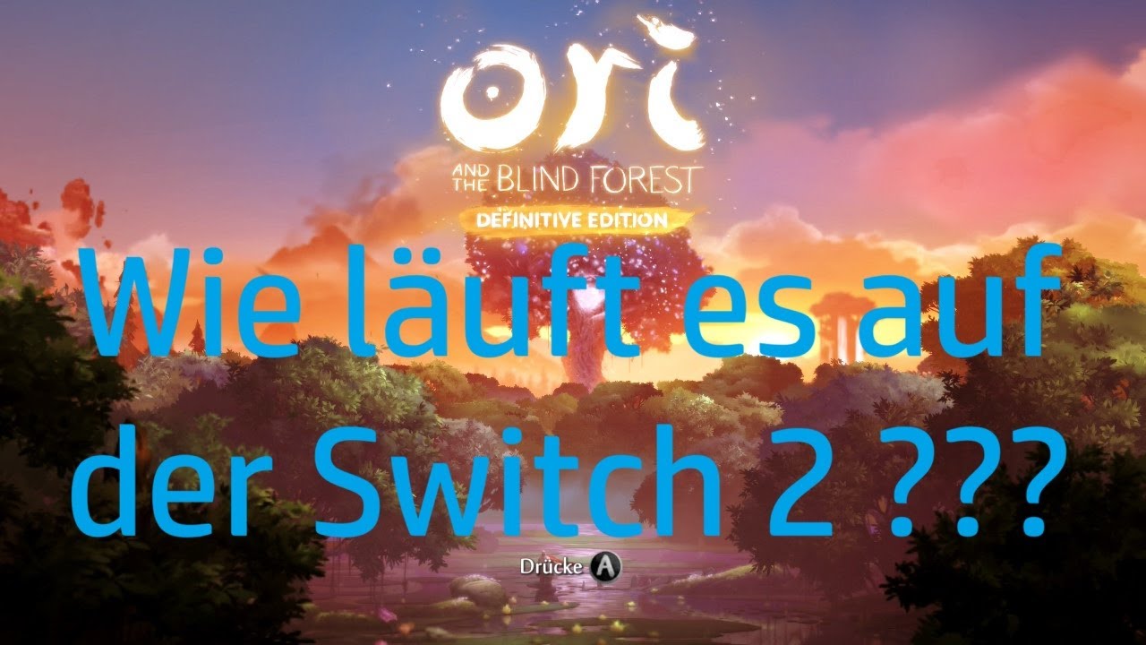 Ori and the Blind Forest - Wie l&auml;uft es auf der Switch 2 ???