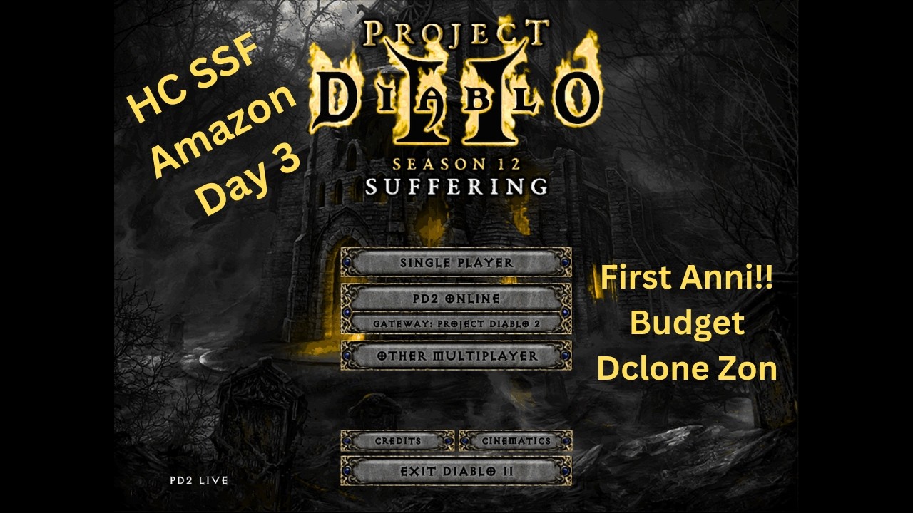 Project Diablo 2 S12 - HC SSF Amazon Day 3! Budget Dclone Fight ExploZon!