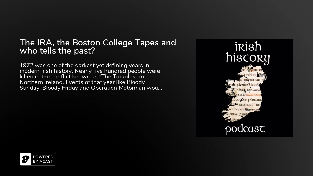 The IRA, the Boston College Tapes and who tells the past?