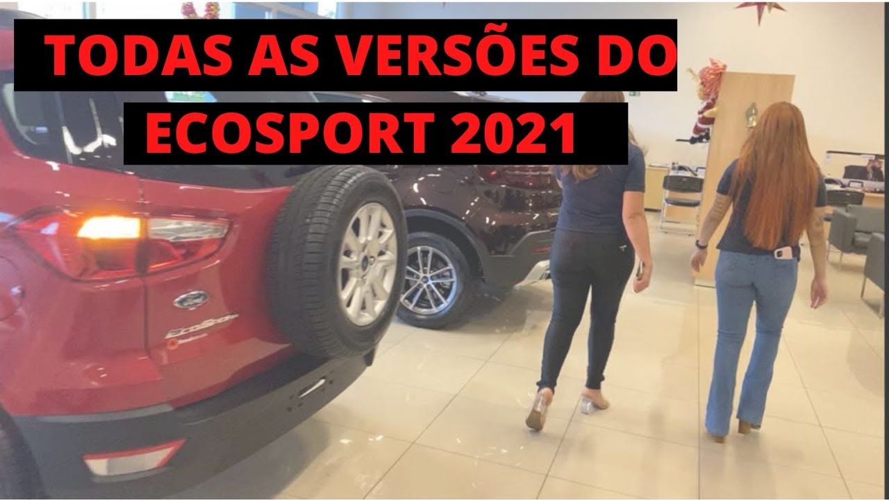 AS MENINAS MOSTRAM TODOS OS MODELOS DO ECOSPORT PRA VOCÊS