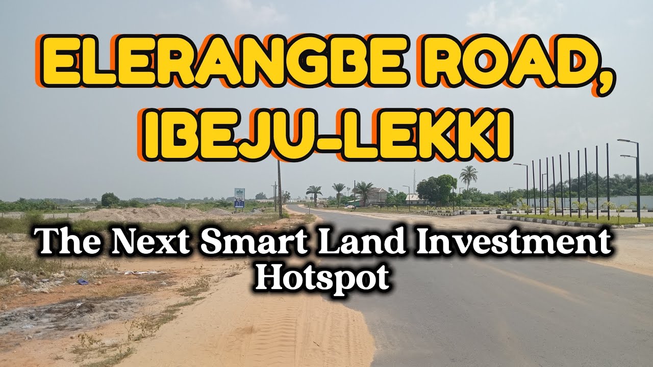 ELERANGBE ROAD, IBEJU-LEKKI. THE NEXT SMART LAND INVESTMENT HOTSPOT #ibejulekki #ibejulekki 