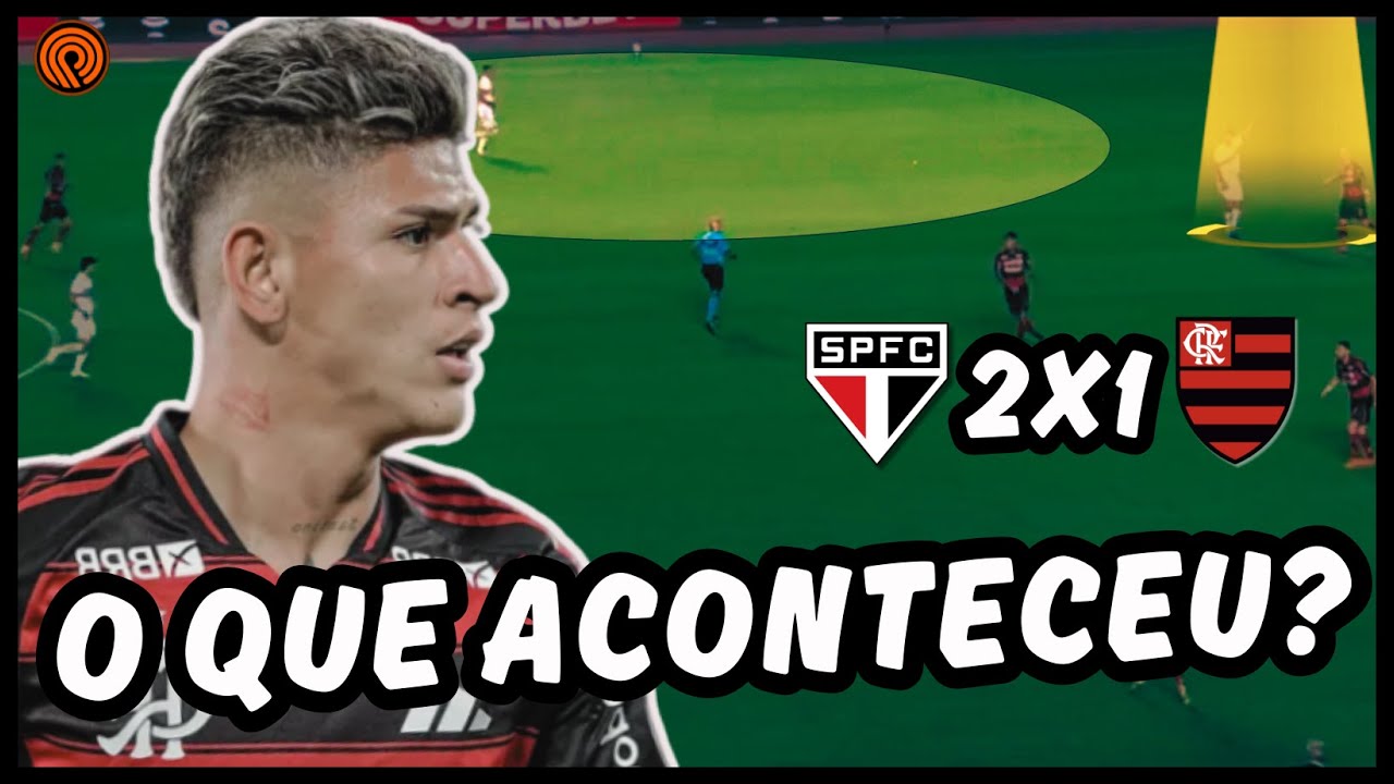 PORQUE O FLAMENGO PERMITIU QUE O SÃO PAULO VIRASSE O JOGO?