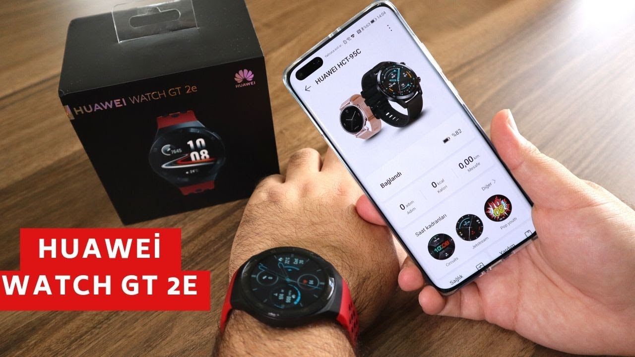 Huawei Watch GT 2e Kutu Açılışı ve İlk Kurulum