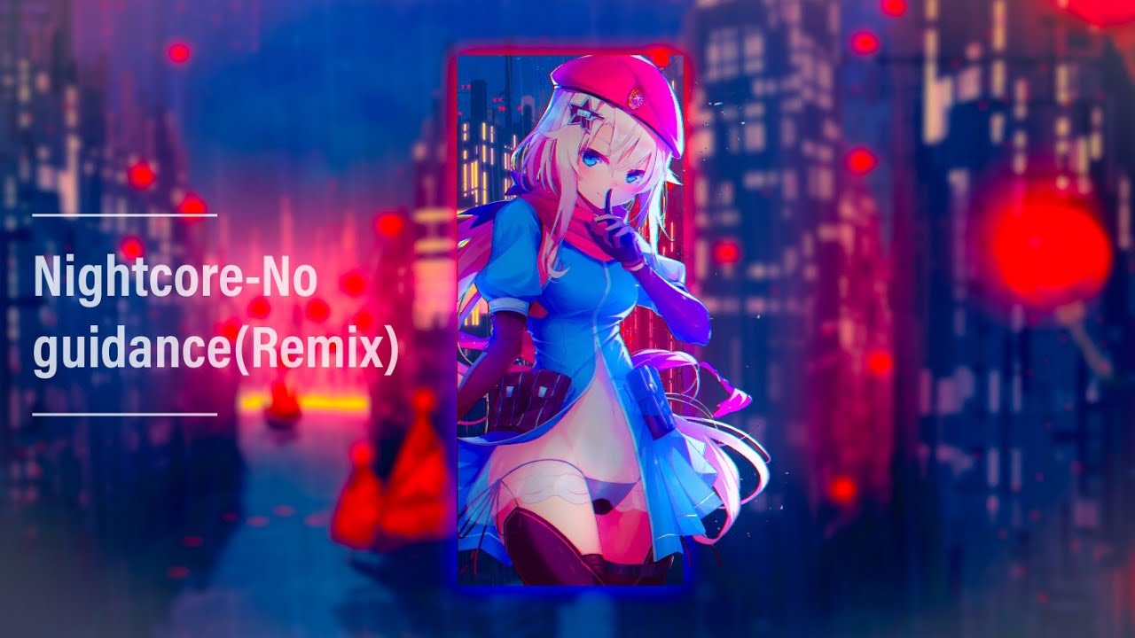 Nightcore-No guidance(Ayzha nyree-Lyrics)