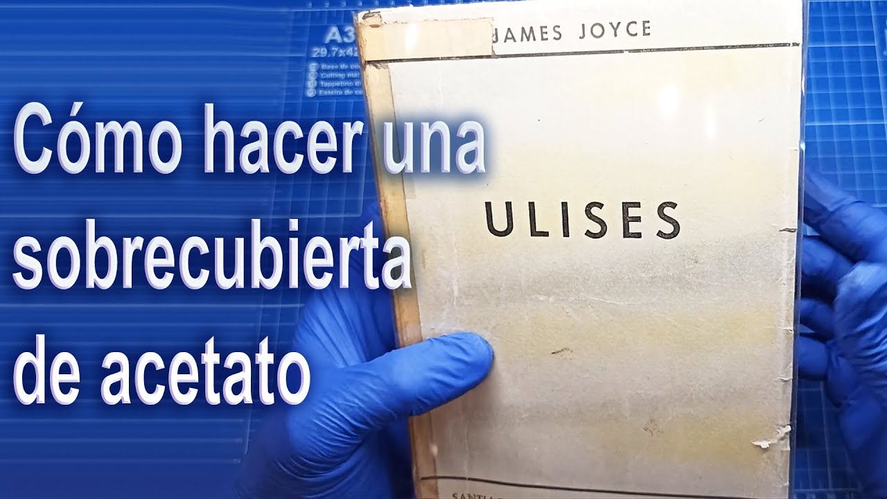 Cómo hacer una sobrecubierta de acetato para tus libros - Cuidados de los libros