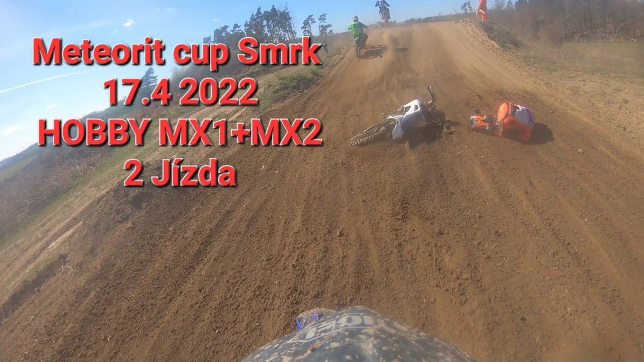 Meteorit cup Smrk 17.4. 2022 HOBBY MX1+MX2 [ 2 Jízda ]