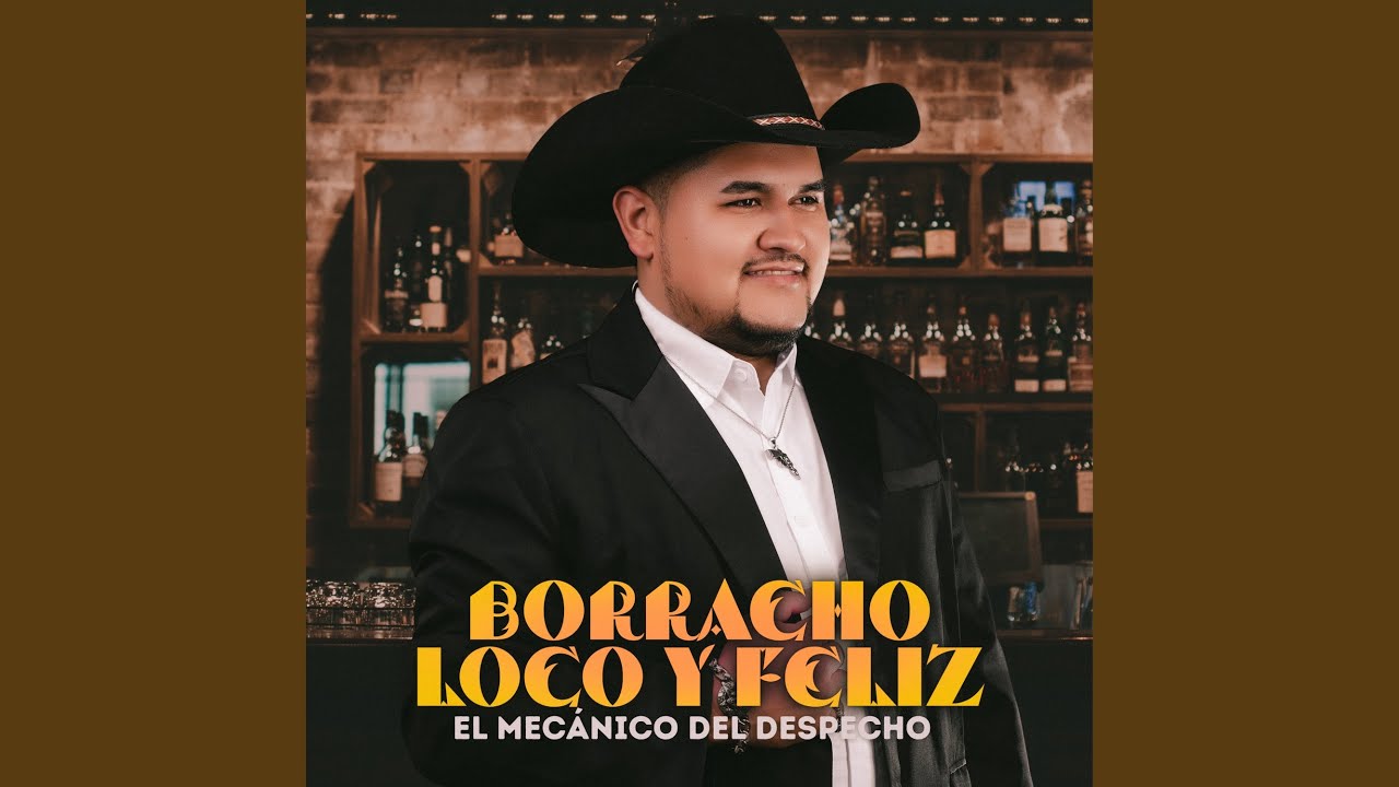 Borracho, Loco y Feliz