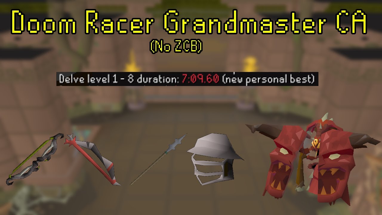 7:10 Doom Racer Grandmaster CA Example OSRS (No ZCB)