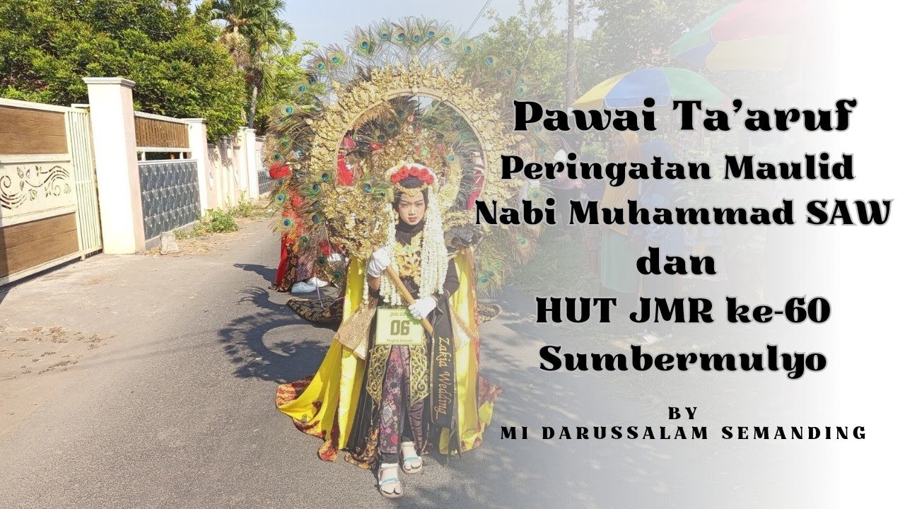 Pawai Ta'aruf  Peringatan Maulid Nabi Muhammad SAW dan HUT JMR ke-60 | MI Darussalam Semanding