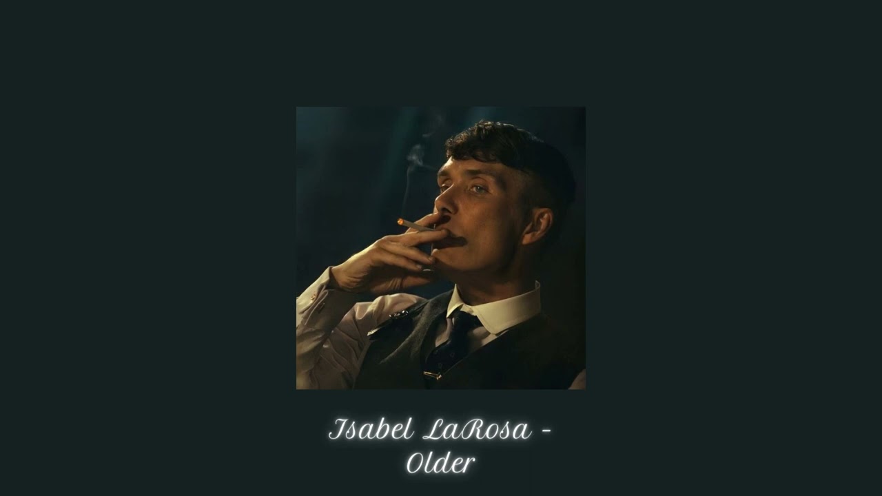 Isabel LaRosa -  older (slowed and reverb)
