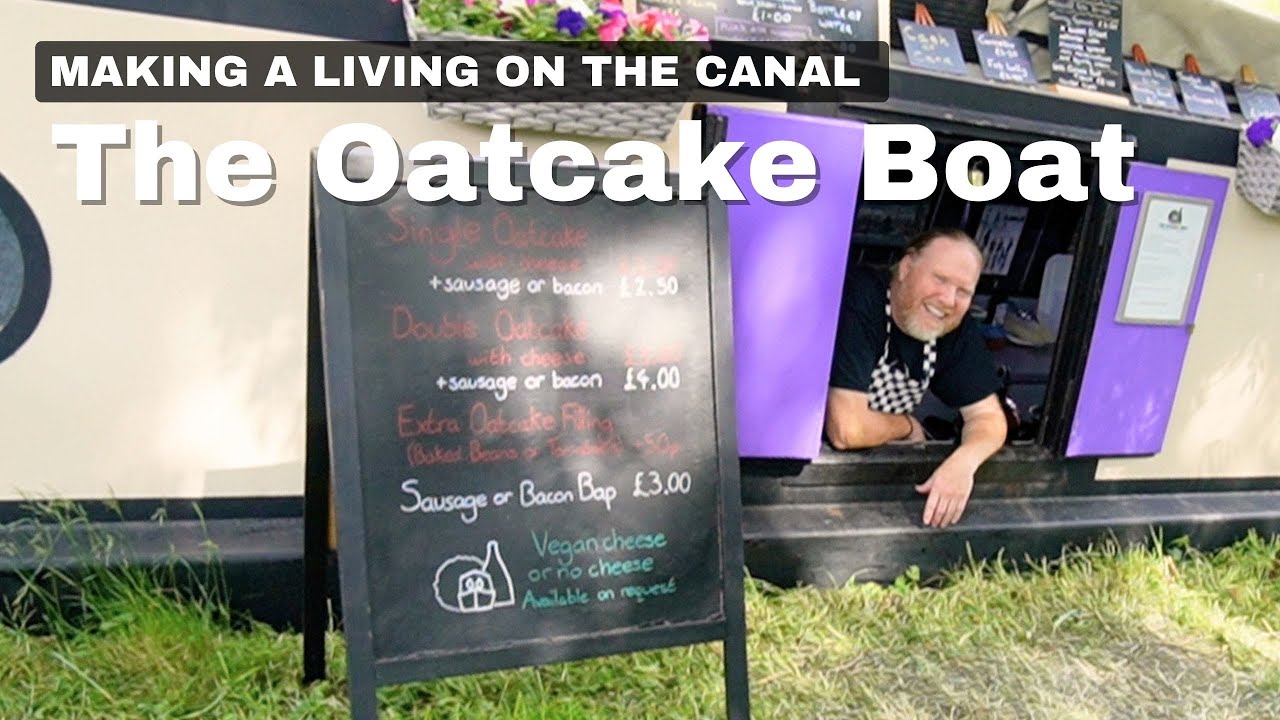 The Oatcake Boat | Making a living on the canal | Narrowboat Life