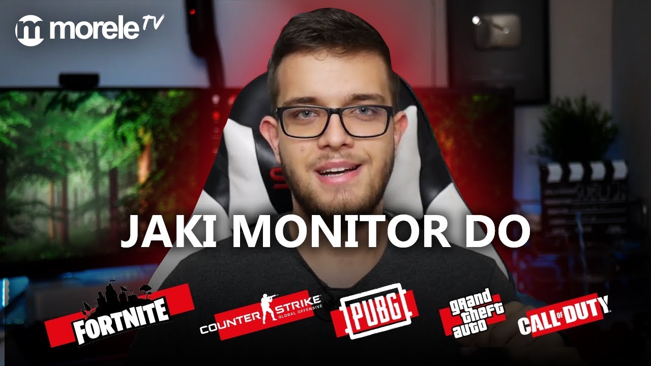Jaki monitor do FORTNITE, CSGO, PUBG, GTA, COD?