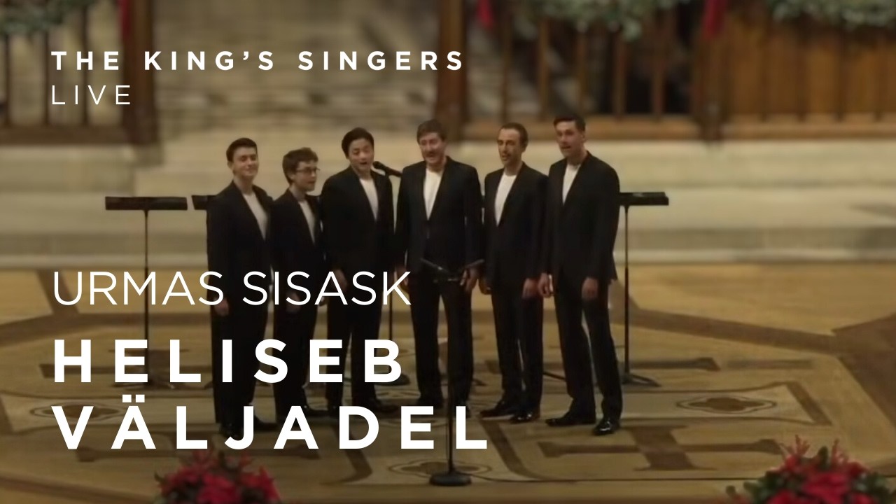 The King's Singers - Heliseb väljadel (Urmas Sisask) [Live]