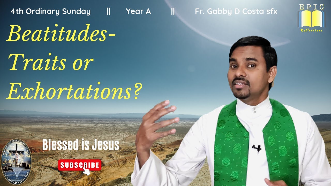 The Beatitudes || 4th Ordinary Sunday Year A || Fr. Gabby D Costa sfx