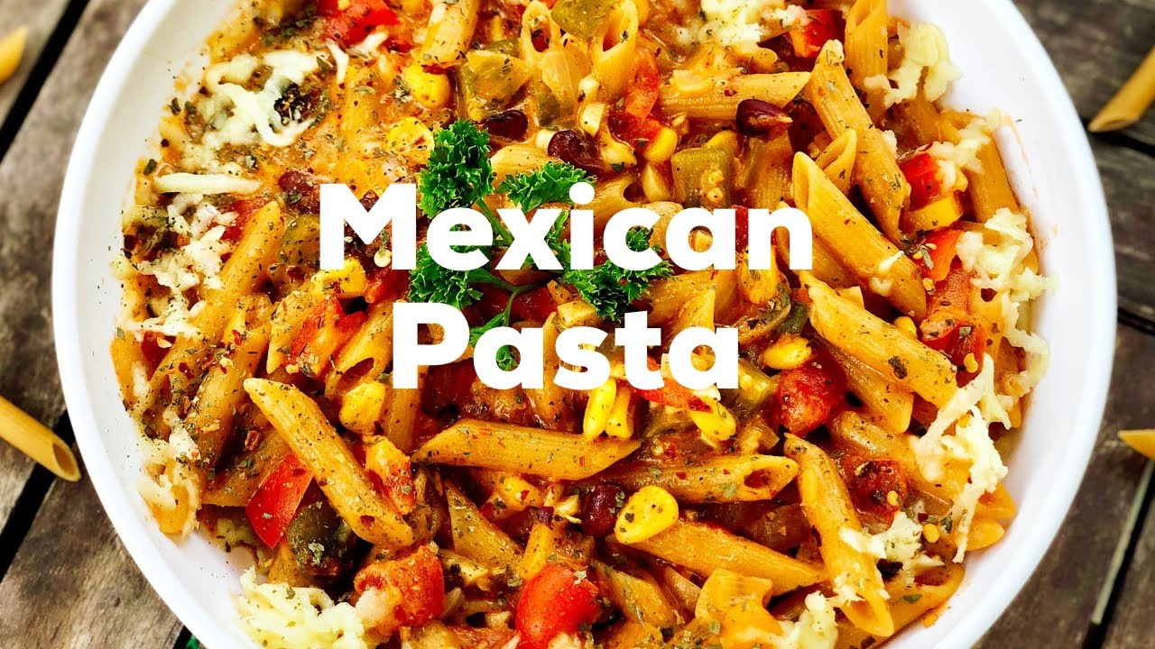 MEXICAN PASTA | One Pot Mexican Pasta | Easy Pasta Recipe | Flavourful  Food By Priya