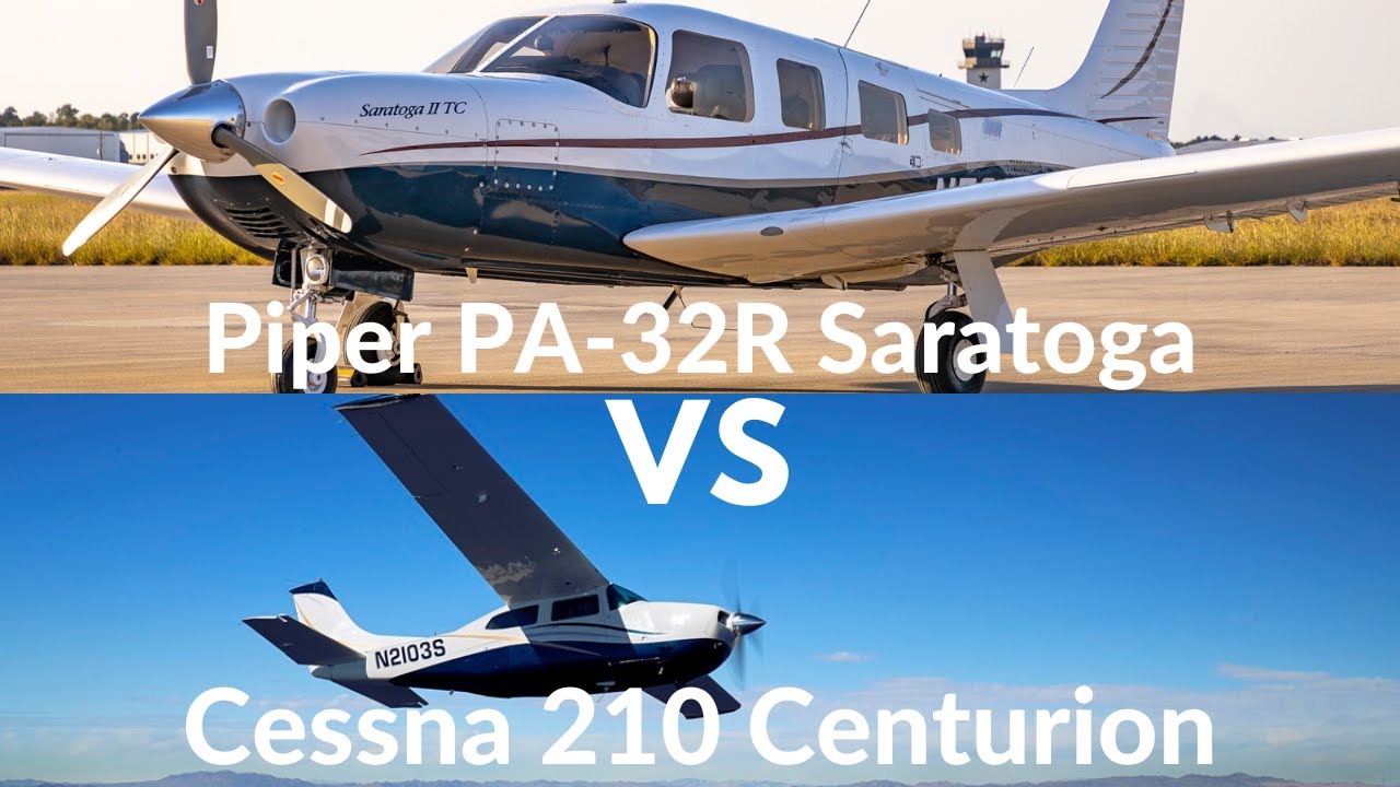 Cessna 210 Centurion VS Piper Saratoga