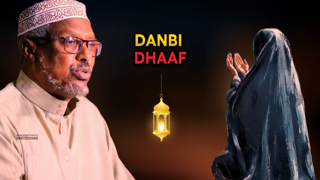 Marabtaa In Danbiyadaada La Tirtiro?|Sheikh Mustafe|
