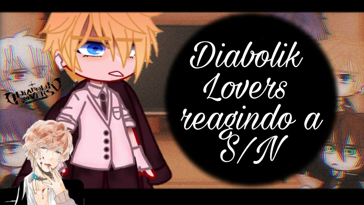 •Diabolik lovers reagindo a S/N• {2/2} 🎃Bielly-Inagaki🎃