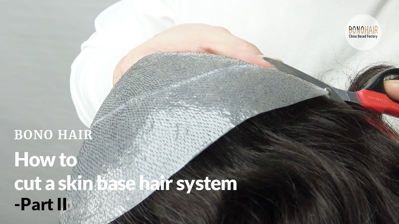 How to cut a skin base hair system to a smaller size | Bono Hair | Toupee | hairpieces