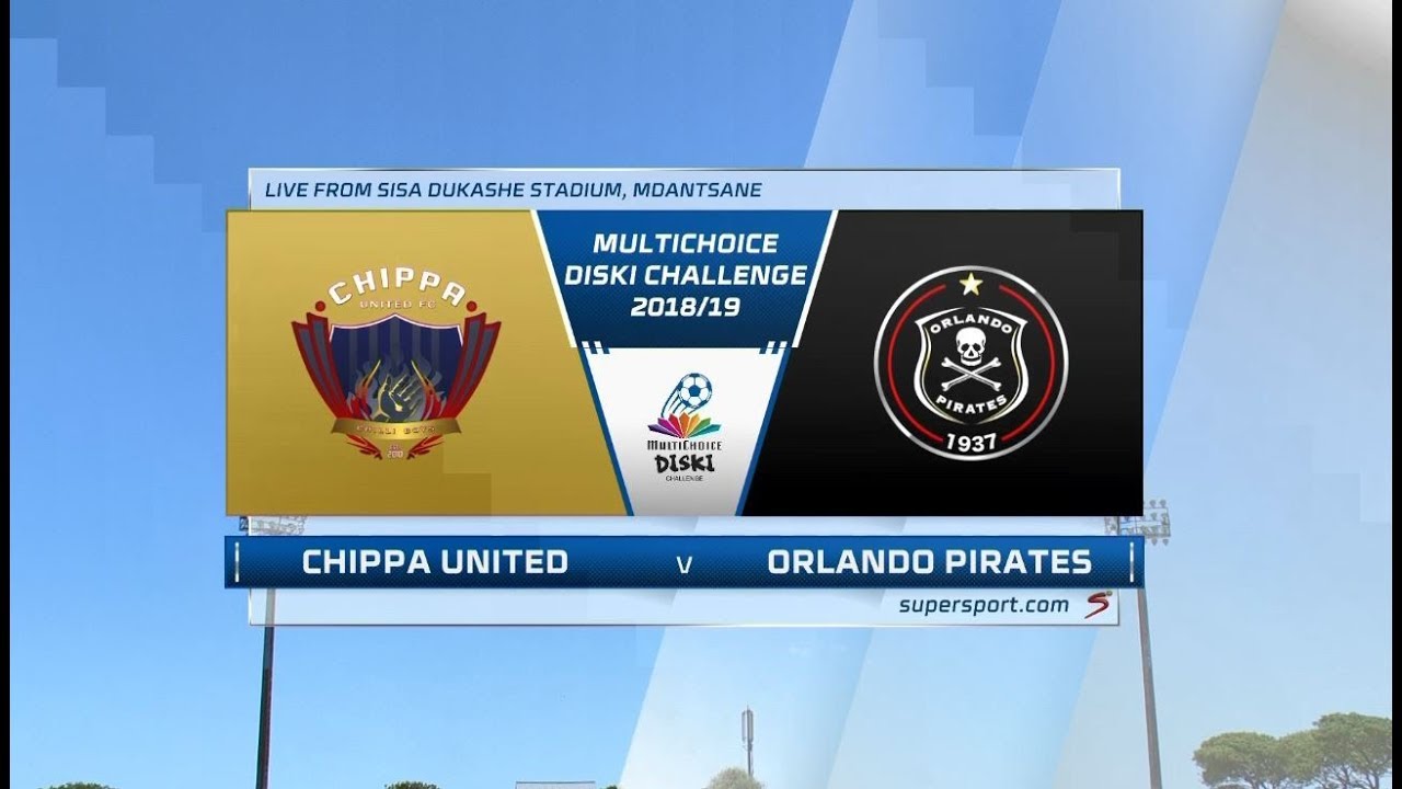 MultiChoice Diski Challenge 2018/19 | Chippa United vs Orlando Pirates