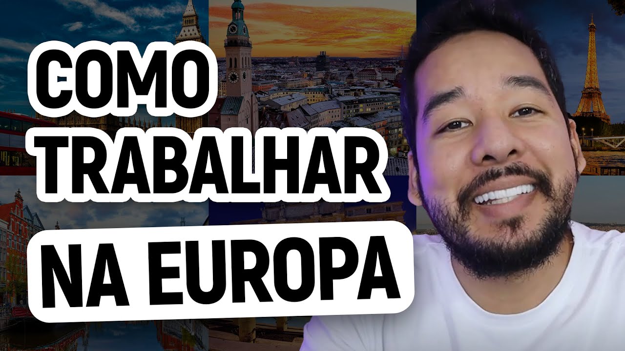 COMO TRABALHAR NA EUROPA LEGALMENTE | sites com vagas de trabalho abertas