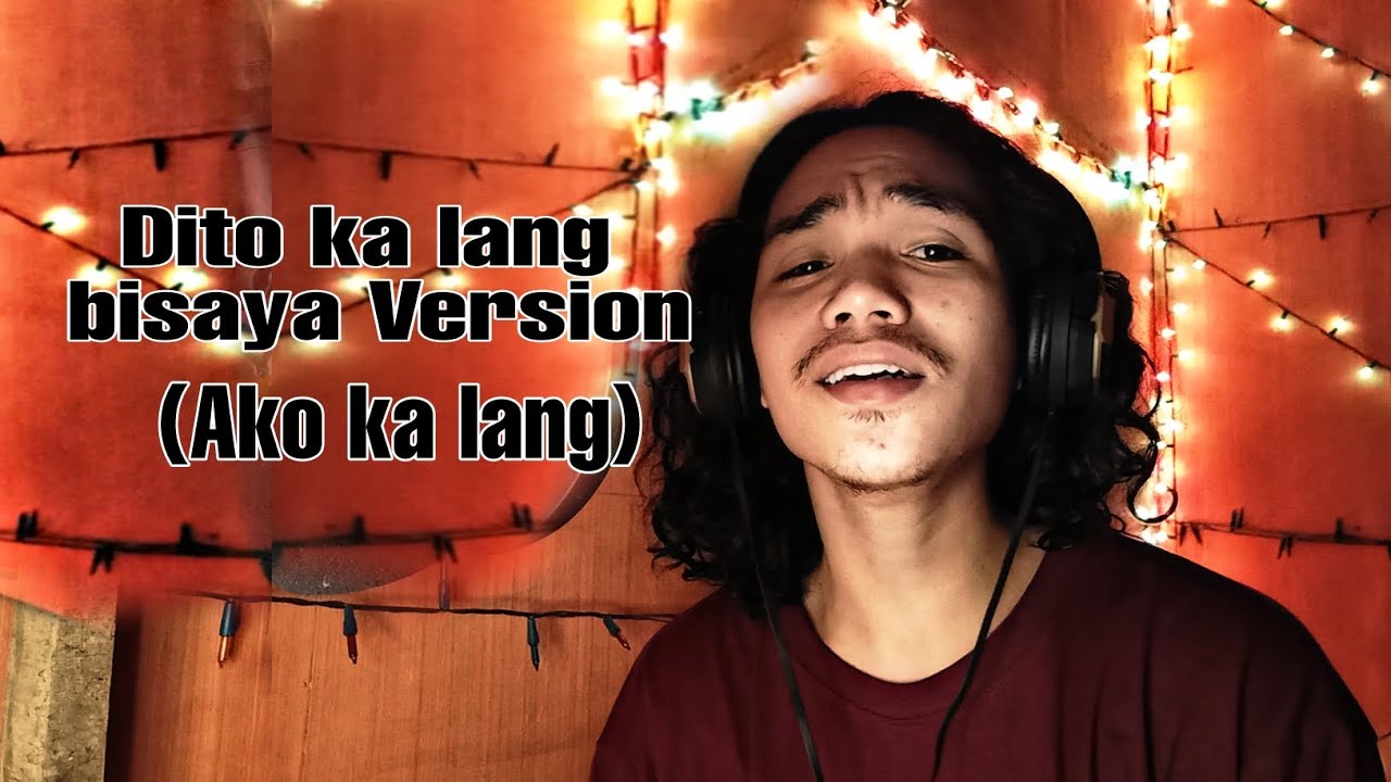 DITO KA LANG BISAYA VERSION (JERRON COVER) |AKO KA LANG