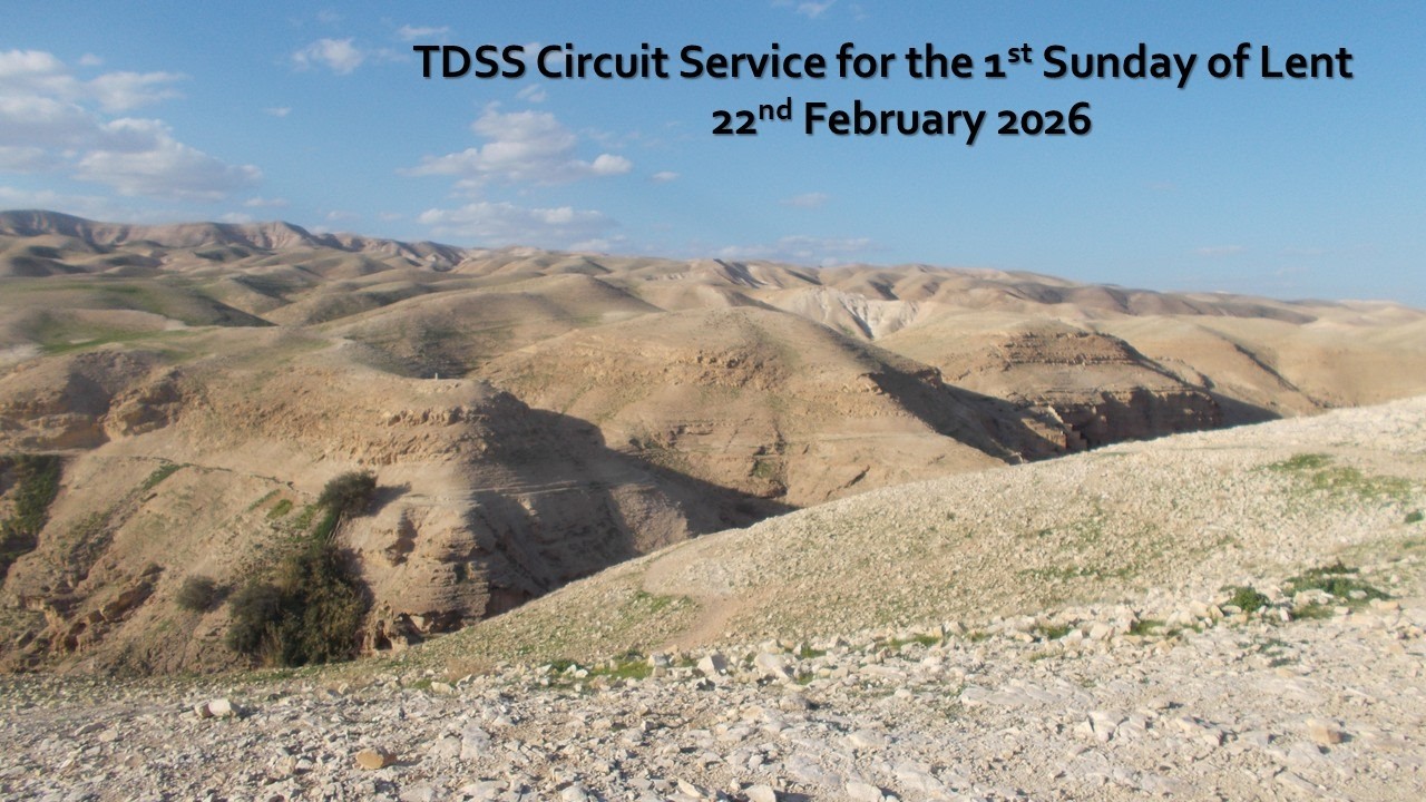 TDSS Circuit Service for the 1st Sunday of Lent - 22nd February 2026 - Revd Deborah Kirk